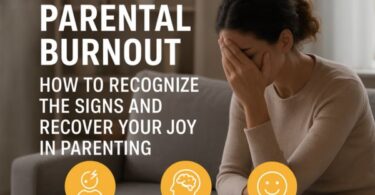 Parental Burnout: How to Recognize the Signs and Recover Your Joy in Parenting